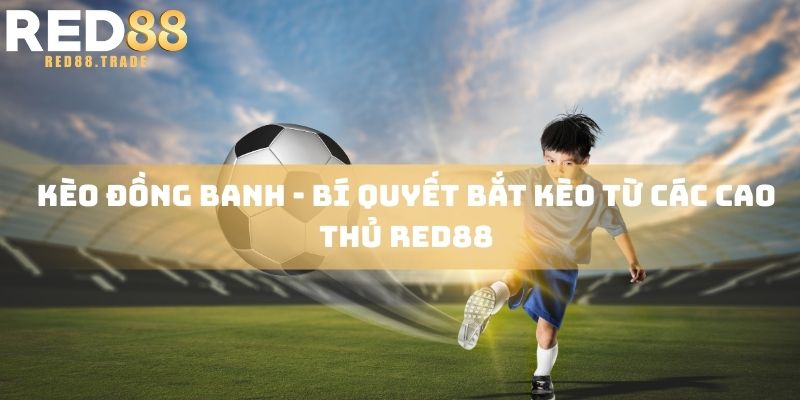 Kèo đồng banh